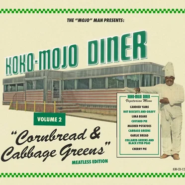 Koko-Mojo Diner, Volume 2: Cornbread & Cabbage Greens by Various Artists - album cover