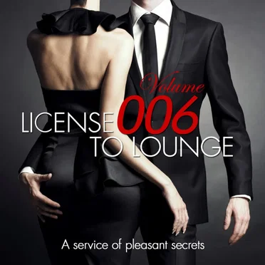 License to Lounge, Volume 6 by Various Artists - album cover