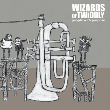 People With Purpose by Wizards of Twiddly - album cover
