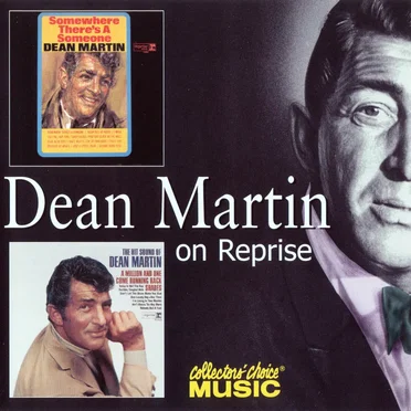 Somewhere There’s a Someone / The Hit Sound of Dean Martin