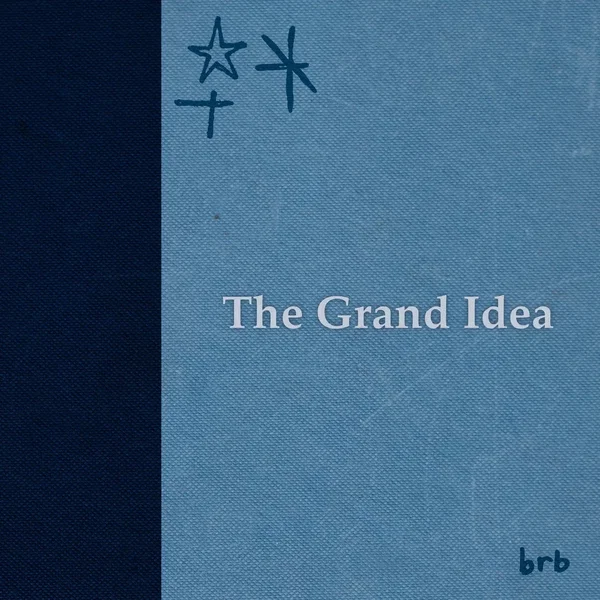 The Grand Idea