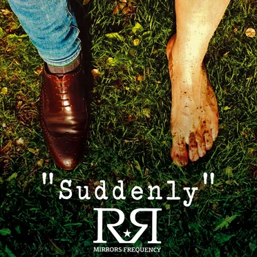 Suddenly
