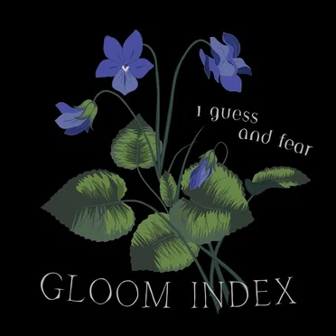 I Guess and Fear by Gloom Index - album cover