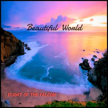 Beautiful World by Flight of the Falcon - album cover