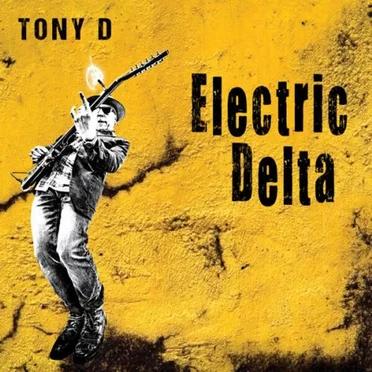 Electric Delta by Tony D - album cover