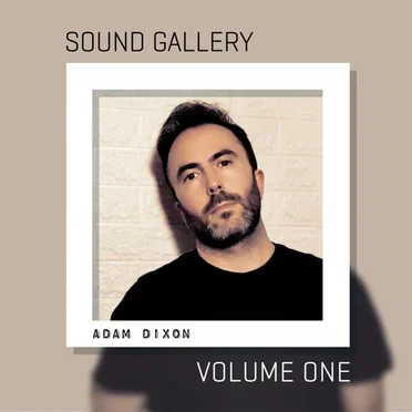 Sound Gallery Vol. 1: Mixed by Adam Dixon by Various Artists - album cover