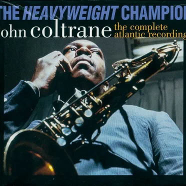 The Heavyweight Champion: The Complete Atlantic Recordings