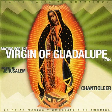 Matins for the Virgin of Guadalupe