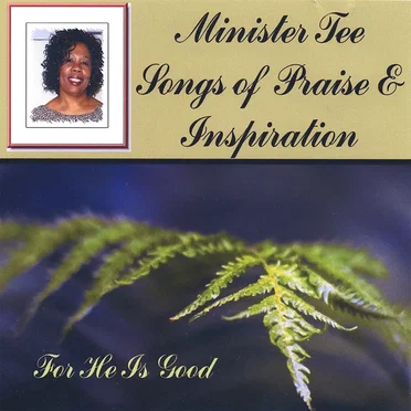 For He Is Good by Minister Tee - album cover