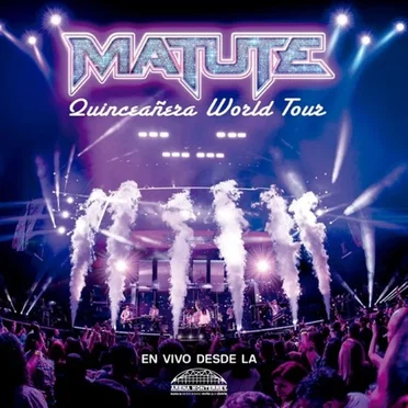 Quinceañera World Tour (En Vivo Desde La Arena Monterrey) by Matute - album cover