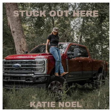 Stuck Out Here by Katie Noel - album cover