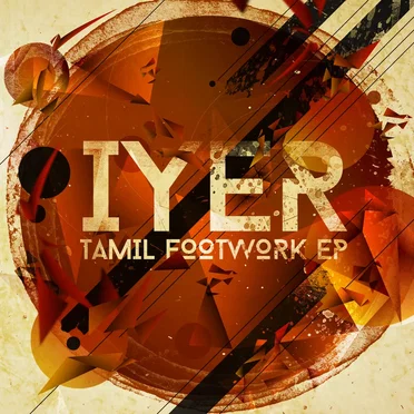 Tamil Footwork EP by Iyer - album cover
