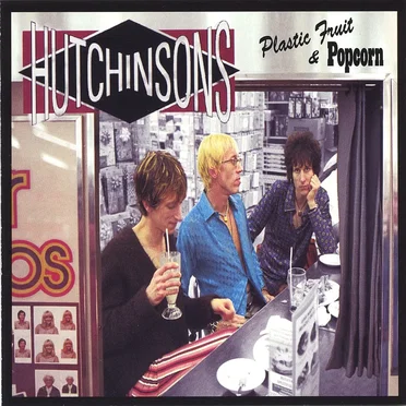 Plastic Fruit & Popcorn by The Hutchinsons - album cover