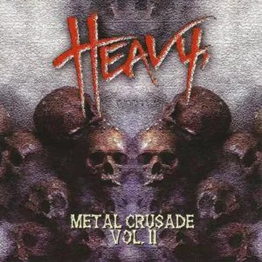 Heavy, Oder Was!?: Metal Crusade Vol. II by Various Artists - album cover