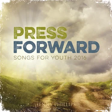 Press Forward: Songs for Youth 2016
