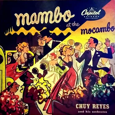 Mambo at the Mocambo by Chuy Reyes & His Orchestra - album cover