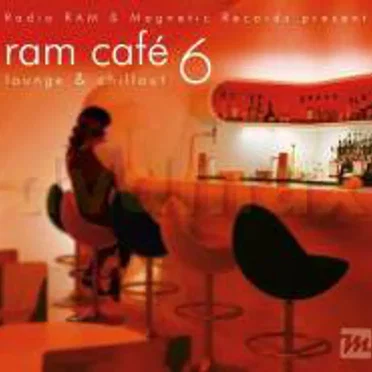 Radio RAM & Magic Records Present RAM Café 6: Lounge & Chillout by Various Artists - album cover