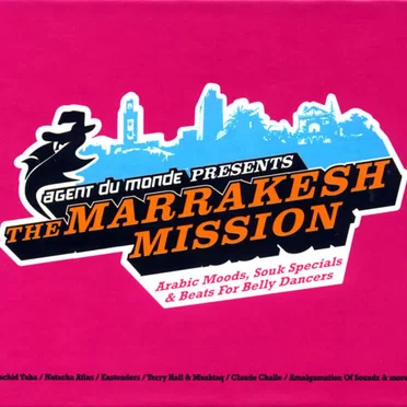 Agent du Monde Presents: The Marrakesh Mission by Various Artists - album cover