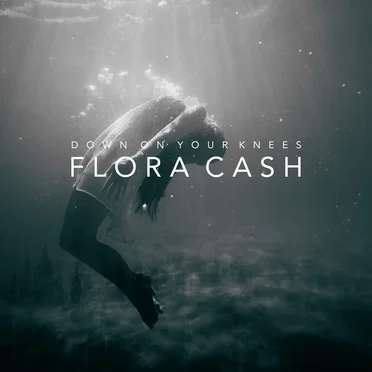 Down on Your Knees by Flora Cash - album cover