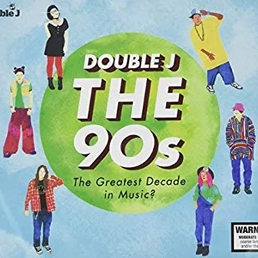 Double J – The 90s: The Greatest Decade in Music? by Various Artists - album cover