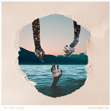 Towards Us by Of the Land - album cover
