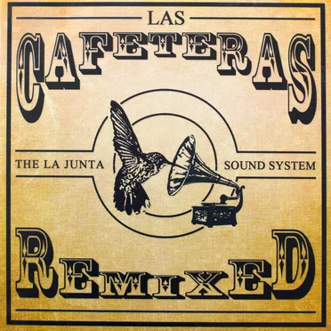 Remixed: The La Junta Sound System