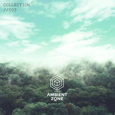 The Ambient Zone: Collection 003 by Various Artists - album cover