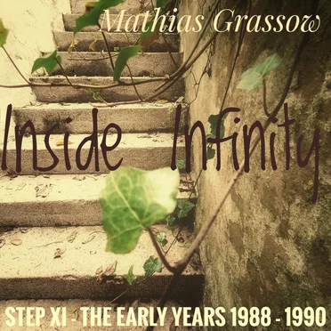 STEP XI - The Early Years (1988 - 1990) - "Inside Infinity"