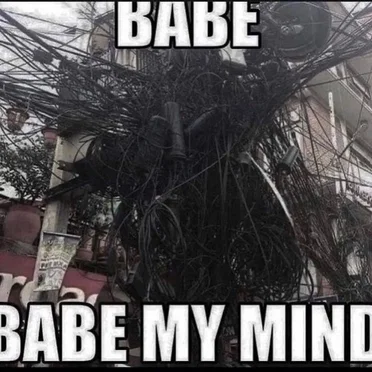 babe my mind.