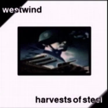 Harvests of Steel by Westwind - album cover