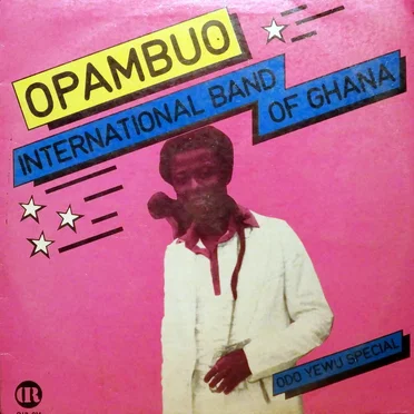 Odo Yewu Special by Opambuo International Band of Ghana - album cover