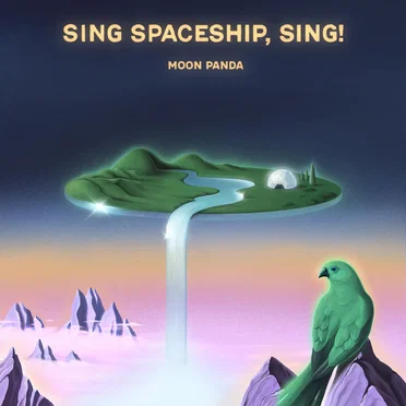Sing Spaceship, Sing! by Moon Panda - album cover