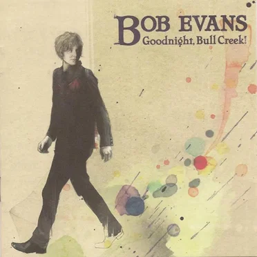 Goodnight, Bull Creek! by Bob Evans - album cover