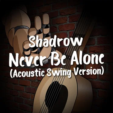 Never Be Alone (acoustic swing version)