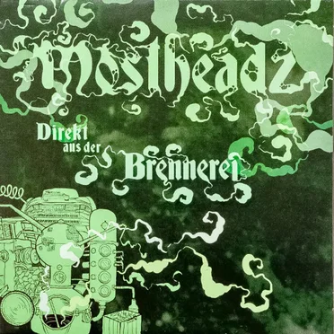 Direkt aus der Brennerei by Mostheadz - album cover