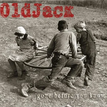 Gone Before You Know by OldJack - album cover