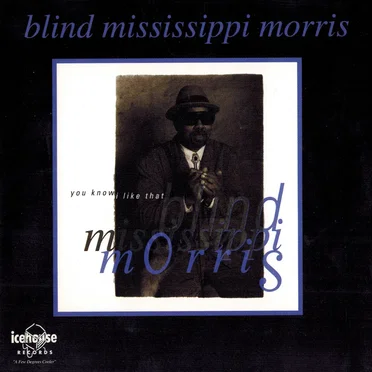You Know I Like That by Blind Mississippi Morris - album cover