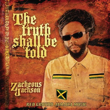 The Truth Shall Be Told by Zacheous Jackson - album cover