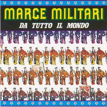 Marce militari da tutto il mondo by Militar March Band - album cover
