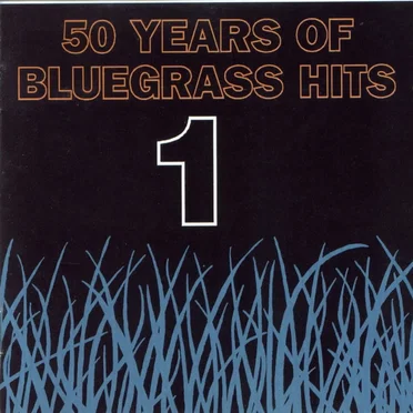 50 Years of Bluegrass Hits, Volume 1 by Various Artists - album cover