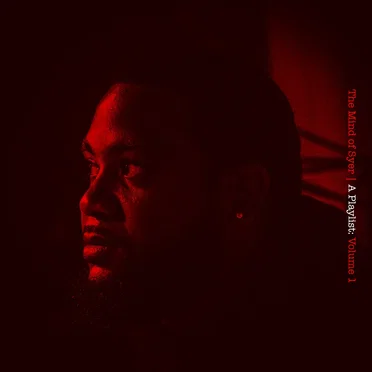 The Mind of Syer: A Playlist: Volume 1