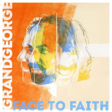 Face To Faith by Grandgeorge - album cover