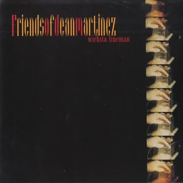 Wichita Lineman by Friends of Dean Martinez - album cover