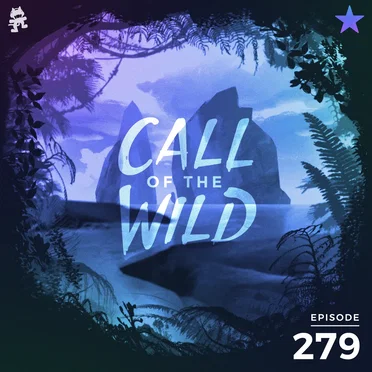 2019-12-18: 279 – Monstercat: Call of the Wild (Best of 2019) by Monstercat - album cover