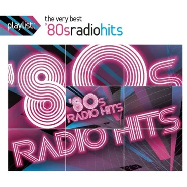 Playlist: The Very Best '80s Radio Hits by Various Artists - album cover