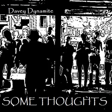 Some Thoughts
