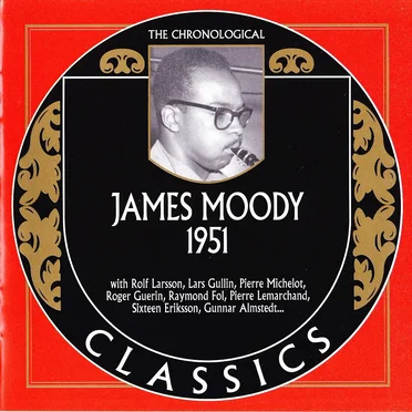 The Chronological Classics: James Moody 1951