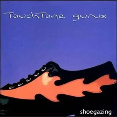 Shoegazing by Touchtone Gurus - album cover