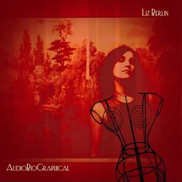 Audiobiographical by Liz Berlin - album cover