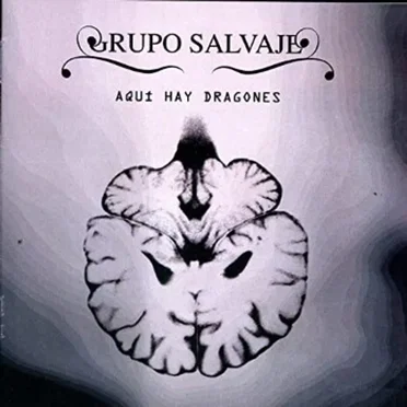 Aquí hay dragones by Grupo Salvaje - album cover